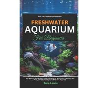 Sara Lewis Freshwater Aquarium For Beginners (Tascabile)