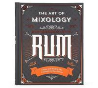 Sara Lewis The Art of Mixology: Bartender's Guide to Rum (Copertina rigida)