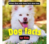 Sara Locklear Fun Facts About Dogs and Puppies for Kids (Tascabile)