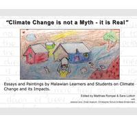 Sara Lüttich Matthias R "Climate Change is not a Myth - it is (Tascabile)