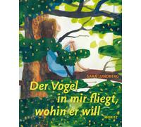 Sara Lundberg Friederike Buc Der Vogel in mir fliegt, wohin e (Copertina rigida)