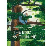 Sara Lundberg The Bird Within Me (Copertina rigida)
