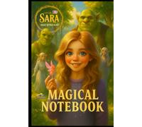 Sara Magic in Your Heart Forest Magic Notebook: Lined Journal for Creative Writing, Fantasy Adventures and Daily Notes