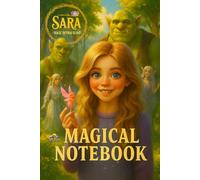 Sara Magic in Your Heart Forest Magic Notebook: Lined Journal for Creative Writing, Fantasy Adventures and Daily Notes