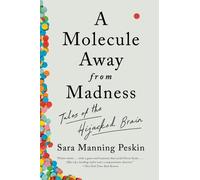 Sara Manning Peskin A Molecule Away from Madness (Tascabile)