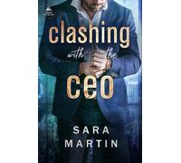 Sara Martin Clashing with the CEO (Tascabile)