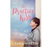 Sara Martin Practice Kiss (Tascabile) My K-Drama Life