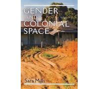 Sara Mills Gender and Colonial Space (Tascabile)