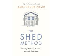 Sara Milne Rowe The SHED Method (Tascabile)