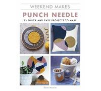 Sara Moore Weekend Makes: Punch Needle (Tascabile) Weekend Makes