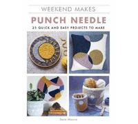 Sara Moore Weekend Makes: Punch Needle (Tascabile) Weekend Makes