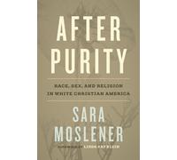 Sara Moslener Linda Kay Klein After Purity (Copertina rigida)