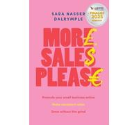 Sara Nasser Dalrymple Dalrymple, Sara Nass More Sales Please (Copertina rigida)