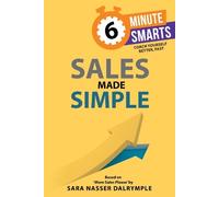 Sara Nasser Dalrymple Sales Made Simple (Tascabile) 6-Minute Smarts