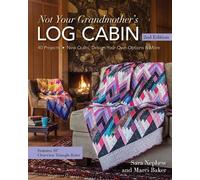 Sara Nephew Marci Baker Not Your Grandmother's Log Cabin (Tascabile)
