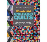 Sara Nephew Wonderful One-Patch Quilts (Tascabile)