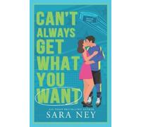 Sara Ney Can't Always Get What You Want (Tascabile) Houston Baddies