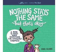 Sara Olsher Nothing Stays the Same, but That's Okay (Tascabile)