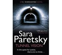 Sara Paretsky Tunnel Vision (Tascabile)