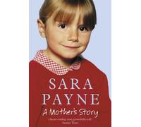 Sara Payne Sara Payne: A Mother's Story (Tascabile)
