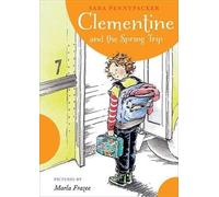 Sara Pennypacker Clementine and the Spring Trip (Copertina rigida) Clementine
