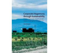 Sara Persson Corporate Hegemony through Sustainability (Tascabile)