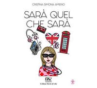 Sarà quel che sarà