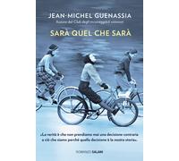 Sarà quel che sarà - Guenassia Jean-Michel