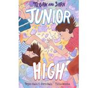 Sara Quin, Tegan Quin – Tegan and Sara: Junior High – Tascabile