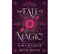 Sara Raasch Beth Revis The Fate of Magic (Standard Edition) (Tascabile)