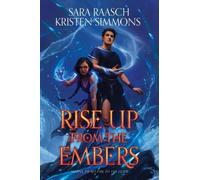 Sara Raasch Kristen Simmons Rise Up from the Embers (Copertina rigida)