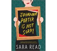 Sara Read Johanna Porter Is Not Sorry (Tascabile)