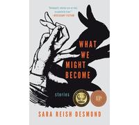 Sara Reish Desmond What We Might Become (Tascabile)