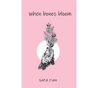 Sara Rian When Bones Bloom (Tascabile) Sara Rian Books