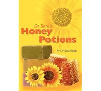 Sara Robb Dr Sara's Honey Potions (Tascabile)