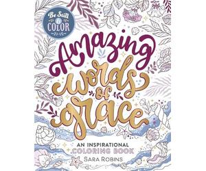Sara Robins Be Still & Color Amazing Words of Grace (Tascabile)