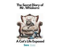 Sara Rosa The Secret Diary of Mr. Whiskers (Tascabile)