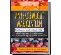Sara Rosenberg Untergewicht war gestern: Die Zunehm-Logik einfach er (Tascabile)
