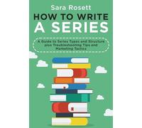 Sara Rosett How to Write a Series (Tascabile)