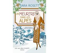 Sara Rosett Un Meurtre Dans Les Alpes (Tascabile) Une Lady Mène l'Enquête