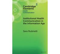Sara Rubinelli Institutional Health Communication in the Information (Tascabile)