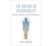 Sara Rushing The Virtues of Vulnerability (Copertina rigida)