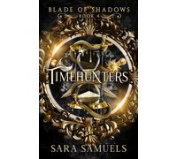 Sara Samuels Timehunters (Tascabile) Blade of Shadows