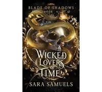 Sara Samuels Wicked Lovers of Time (Tascabile)