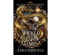 Sara Samuels Wicked Lovers of Time (Tascabile) Blade of Shadows