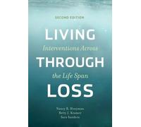 Sara Sanders Betty J. Kramer Nancy R. Hooyman Living Through Loss (Tascabile)