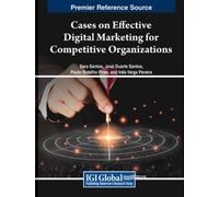 Sara Santos Cases on Effective Digital Marketing for Competitive Org (Tascabile)