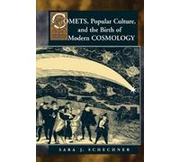 Sara Schechner Comets, Popular Culture, and the Birth of Modern Cos (Tascabile)