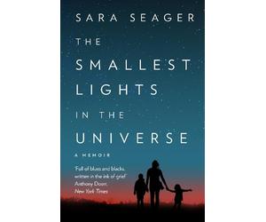 Sara Seager The Smallest Lights In The Universe (Tascabile)