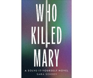 Sara Sehdev WHO KILLED MARY (Tascabile) (PRESALE 22/10/2026)